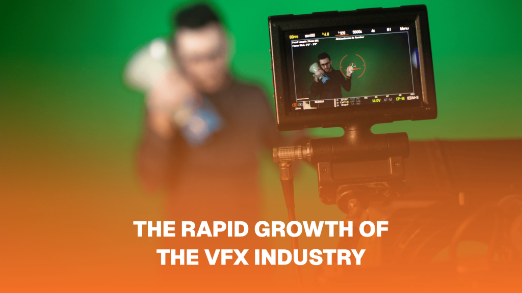 The Rapid Growth of the VFX Industry