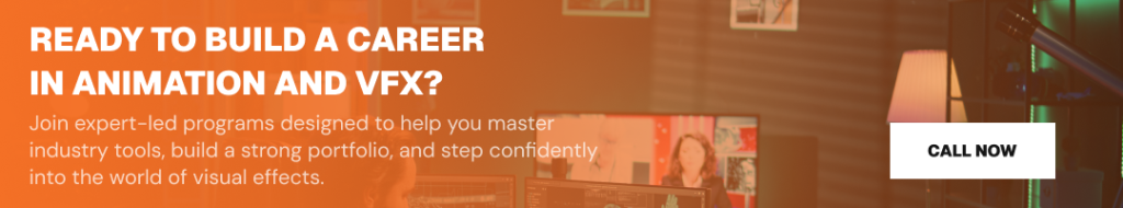 Ready to Build a Career in Animation and VFX?
